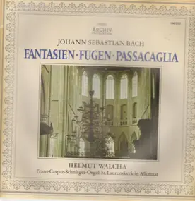 J. S. Bach - Fantasien - Fugen - Passacaglia (Helmut Walcha)