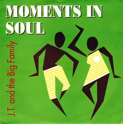 J.T. And The Big Family - Moments in Soul