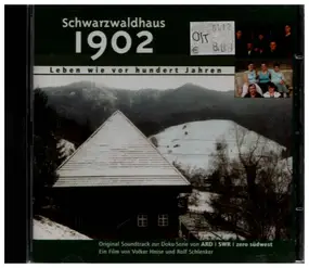 Soundtrack - Schwarzwaldhaus 1902
