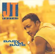 J.T. Taylor - Baby I'm Back