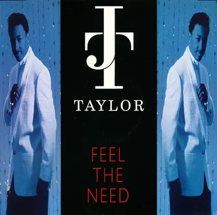J.T. Taylor - Feel the Need