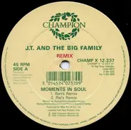 J.T. And The Big Family - Moments In Soul (Remix)