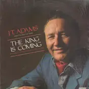 J.T. Adams and the Men of Texas - The King Is Coming