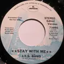 7inch Vinyl Single - J.T.S. Band - Stay With Me / Time To Be Flyin'