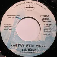 J.T.S. Band - Stay With Me / Time To Be Flyin'