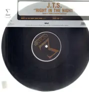 J.T.S. - RIGHT IN THE NIGHT - 2004