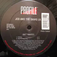 The JCD And Dawg LB. - Get Naked