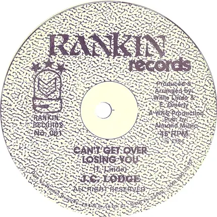 JC Lodge / Willie Lindo - Can't Get Over Losing You / Rankin Rhythm