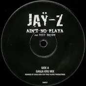 Jaÿ-Z Feat. Foxy Brown - Ain't No Playa (Ganja Kru Remix)