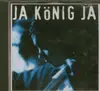 CD - Ja König Ja - Ja König