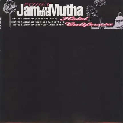 Jam On The Mutha - Hotel California (Remix)