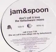 Jam & Spoon - Don't Call It Love (The Tiefschwarz Mixes)