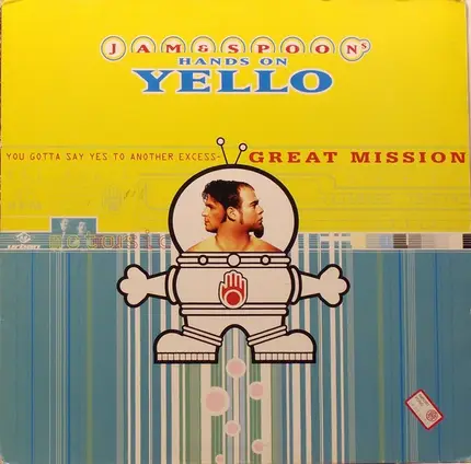 Jam & Spoon Hands On Yello - You Gotta Say Yes To Another Excess- Great Mission