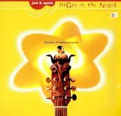 Jam & Spoon - Right In The Night (Fall In Love With Music) (Flamenc-O-Matic Fairytale)