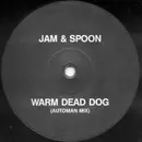 10'' - Jam & Spoon - Warm Dead Dog