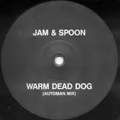 Jam & Spoon - Warm Dead Dog