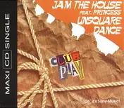 Jam The House Feat. Princess - Unsquare Dance