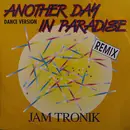 12inch Vinyl Single - Jam Tronik - Another Day In Paradise (Dance Version - Remix)