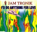 CD Single - Jam Tronik - I'd Do Anything For Love