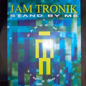 jam tronik - Stand By Me (Dance Mix)