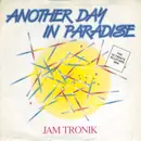 7inch Vinyl Single - Jam Tronik - Another Day In Paradise - Paper Labels