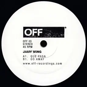 Jamy Wing - Que Pasa / Go Away