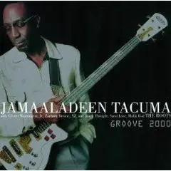 Jamaaladeen Tacuma - Groove 2000