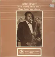 James Moody - Wail Moody, Wail, Vol. 3