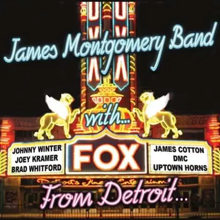 James Montgomery Band - From Detroit Tot The Delta