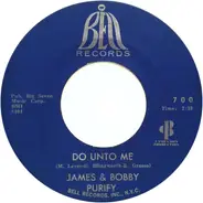 James & Bobby Purify - Do Unto Me