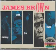 James Brown - Messing With the Blues