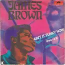 7inch Vinyl Single - James Brown - Ain't It Funky Now