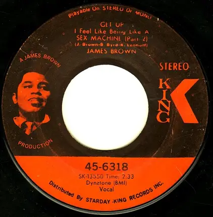James Brown - Get Up (I Feel Like Being A) Sex Machine / Get Up Offa That Thing (Release The Pressure)