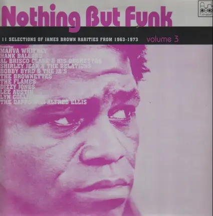 Marva Whitney, Lyn Collins & James Brown a.o. - Nothing But Funk Volume 3