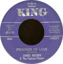 7inch Vinyl Single - James Brown & The Famous Flames - Prisoner Of Love / Choo-Choo