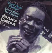 James Cotton - Good Time Charlie / Don't Start Me Talkin'