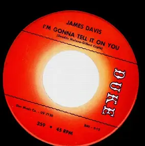 James Davis - I'm Gonna Tell It On You