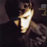 James Grant - Sawdust in My Veins