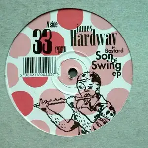 James Hardway - Bastard Son Of Swing