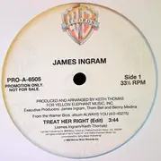 12inch Vinyl Single - James Ingram - Treat Her Right