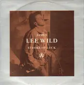 James Lee Wild - Stroke Of Luck
