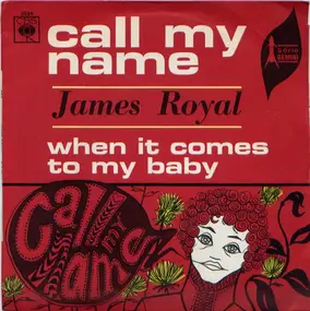 james royal - Call My Name / When It Comes To My Baby
