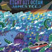 James Teej - EIGHT BIT OCEAN