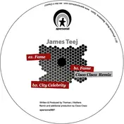 James Teej - Fame/ City Celebrity ( Cisco Cisco Rmx )