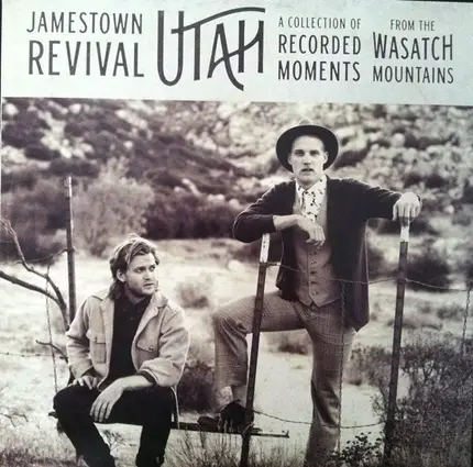Jamestown Revival - Utah: A Collection Of Recorded Moments From The Wasatch Mountains
