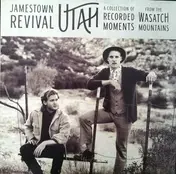 Jamestown Revival - Utah: A Collection Of Recorded Moments From The Wasatch Mountains