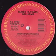 James (D-Train) Williams - Misunderstanding