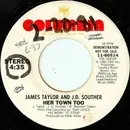 7inch Vinyl Single - James Taylor And John David Souther - Her Town Too