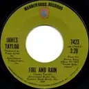7inch Vinyl Single - James Taylor - Fire And Rain / Anywhere Like Heaven