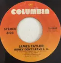 7inch Vinyl Single - James Taylor - Honey Don't Leave L.A.